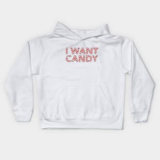 I WANT CANDY Kids Hoodie